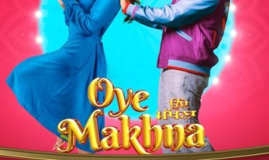 रॉम-कॉम पंजाबी ब्लॉकबस्टर मूवी  'ओए मखना' वर्ल्ड टेलीविज़न प्रीमियर 19 नवंबर, दोपहर को केवल ज़ी पंजाबी पर